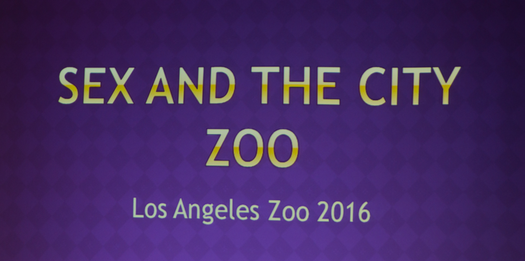 Sex and the City Zoo: GLAZA Informs and Entertains – Diversions LA