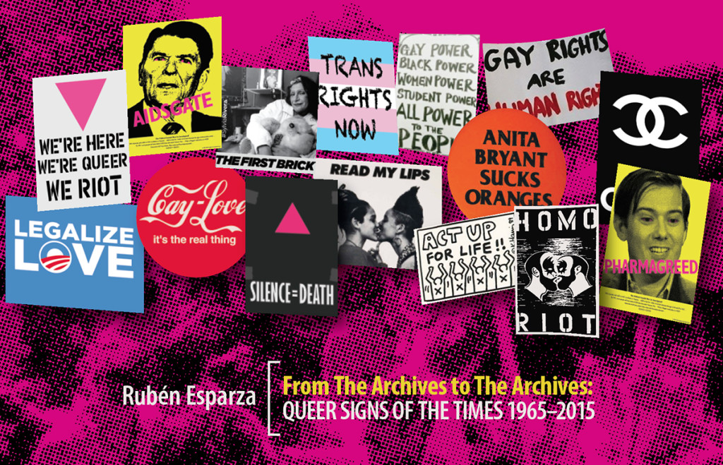 June 12 - Queer Signs of the Times - Historic Signs from 1965-2016 - Flyer - Artist Ruben Esparza